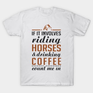 Horses and Coffee T-Shirt